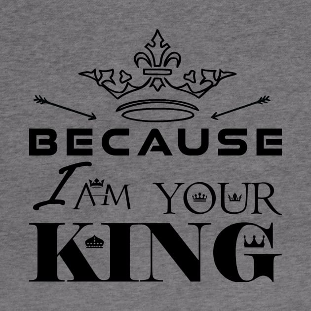 Because I Am Your King - Crown Version by Kayelle Allen